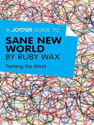 A Joosr Guide to... Sane New World by Ruby Wax - ebook